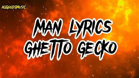 man lyrics ghetto gecko